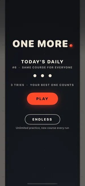 Home screen: One More, Today's Daily number 6, same course for everyone, three tries, a Play button and Endless below